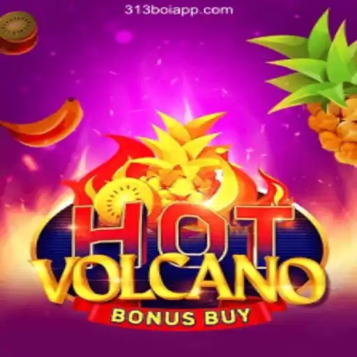 Exploring the Excitement of HotVolcanoBonusBuy at 313Boi Cassino Online