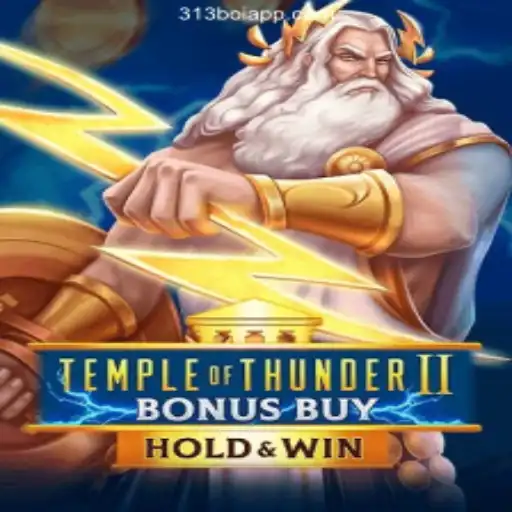 Discover the Thrills of TempleofThunderIIBonusBuy at 313boi Cassino